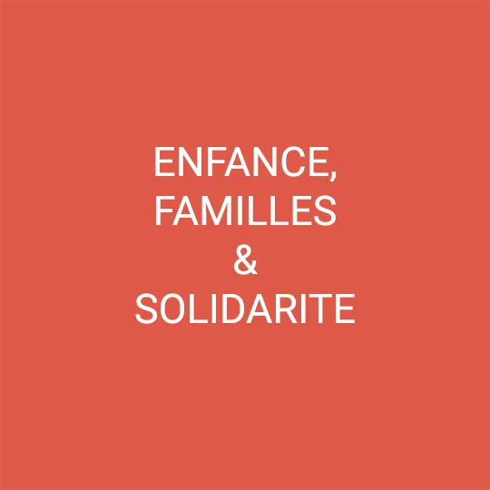 Enfance, Familles, Solidarité